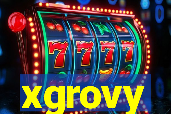 xgrovy