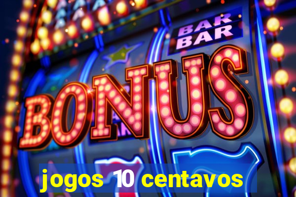 jogos 10 centavos