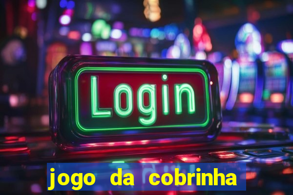 jogo da cobrinha paga de verdade