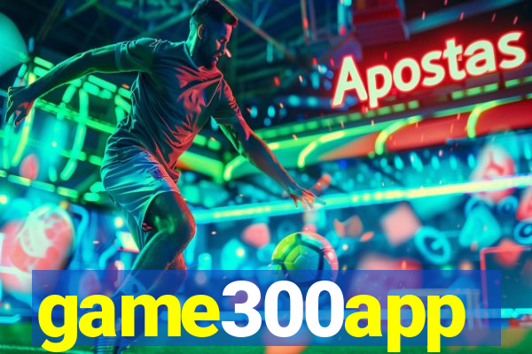 game300app