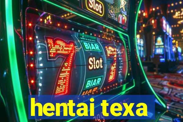 hentai texa