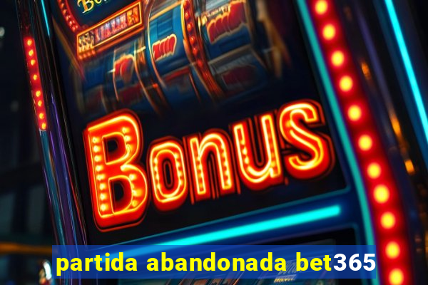 partida abandonada bet365