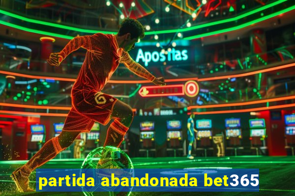 partida abandonada bet365