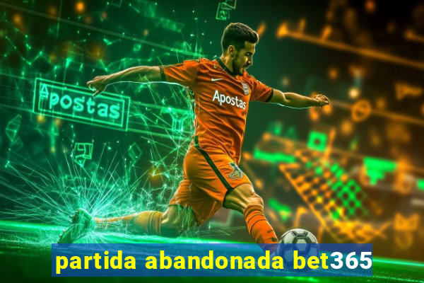 partida abandonada bet365