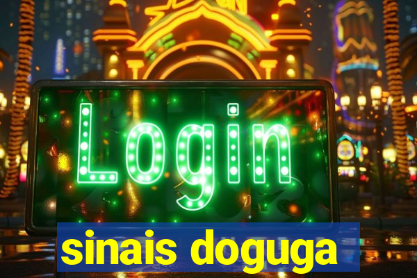 sinais doguga