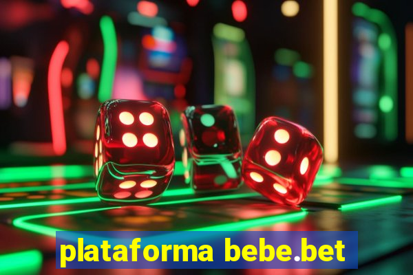 plataforma bebe.bet