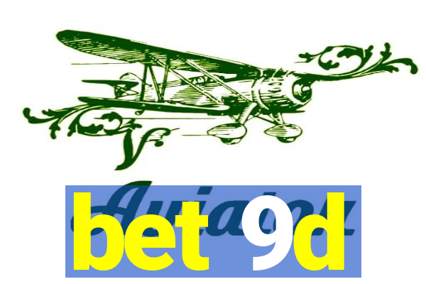 bet 9d