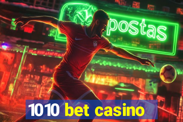 1010 bet casino