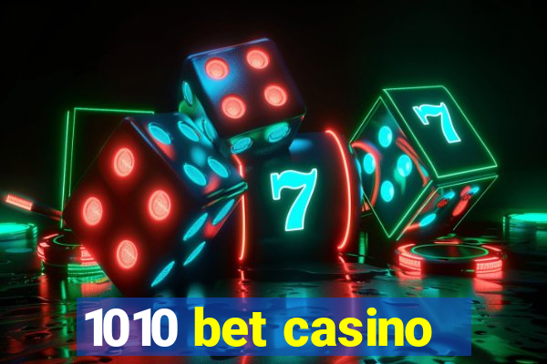 1010 bet casino