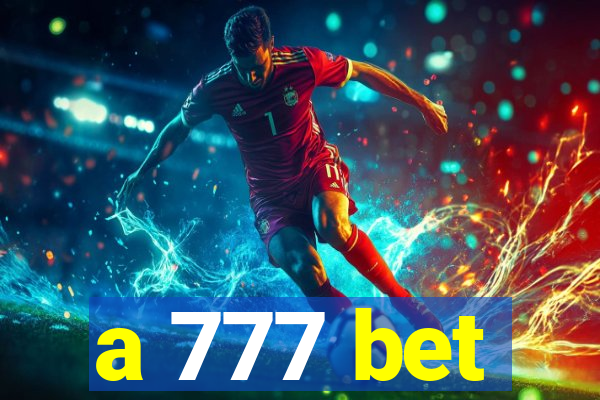 a 777 bet