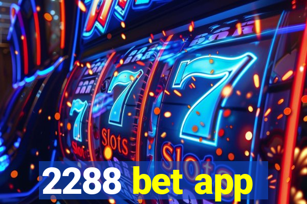 2288 bet app