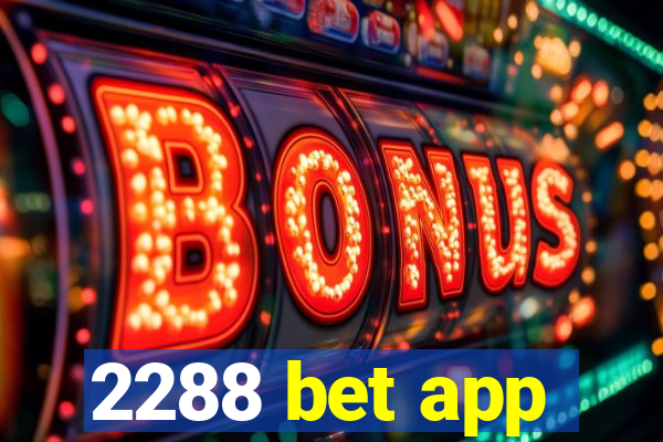 2288 bet app