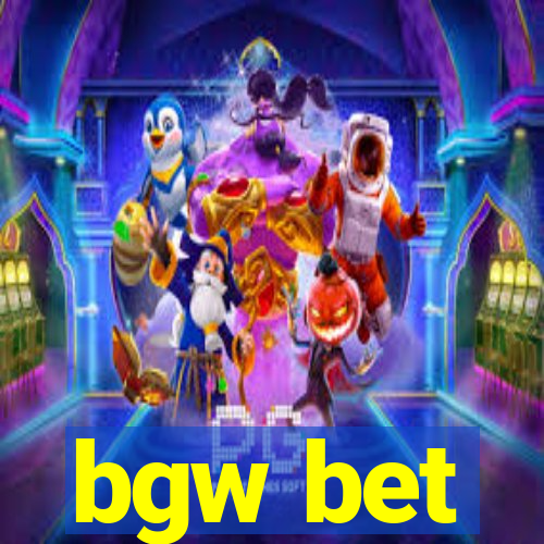 bgw bet