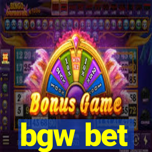 bgw bet