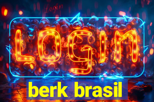 berk brasil