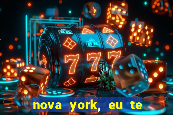 nova york, eu te amo filme completo dublado