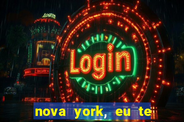 nova york, eu te amo filme completo dublado