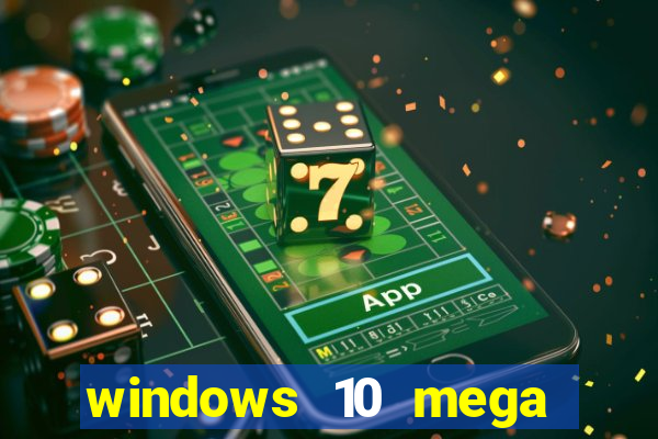 windows 10 mega lite premium download