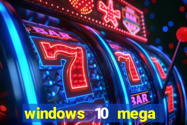 windows 10 mega lite premium download