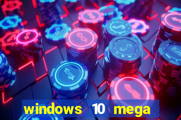 windows 10 mega lite premium download