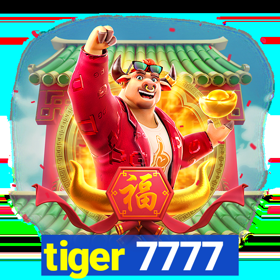 tiger 7777