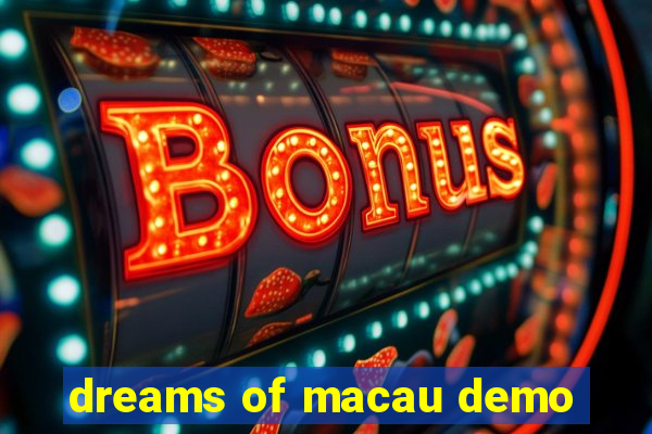 dreams of macau demo