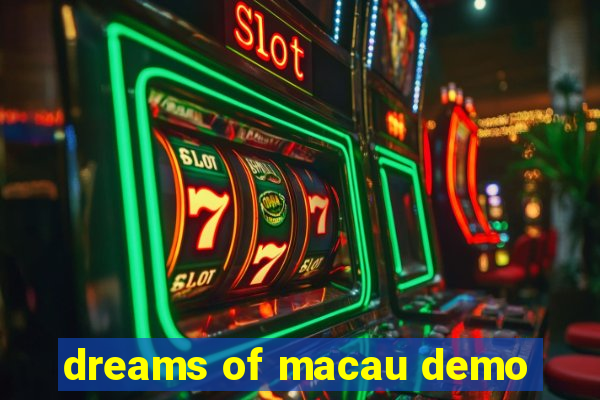 dreams of macau demo