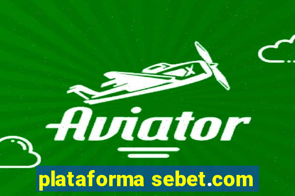 plataforma sebet.com