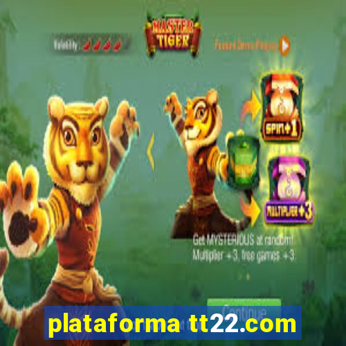 plataforma tt22.com