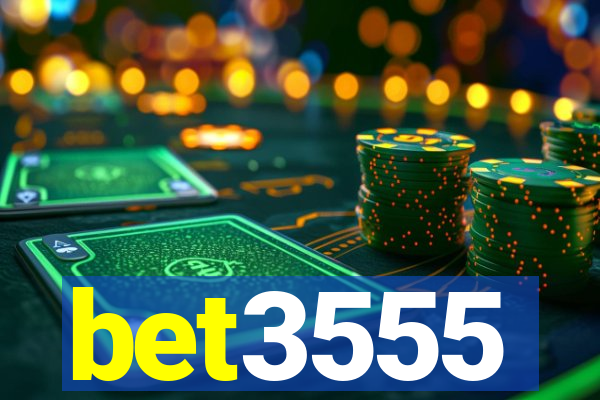 bet3555