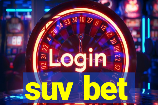 suv bet