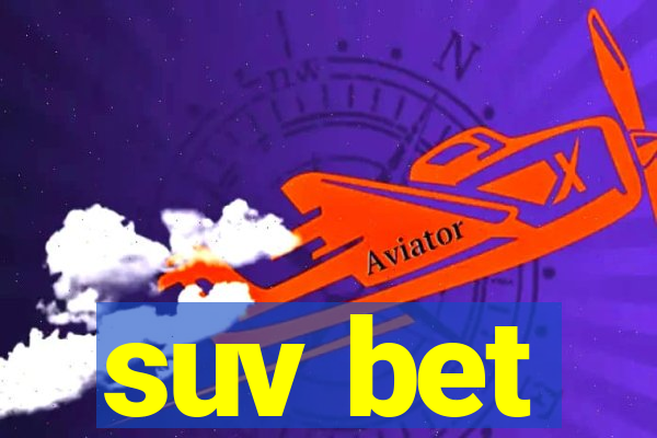 suv bet