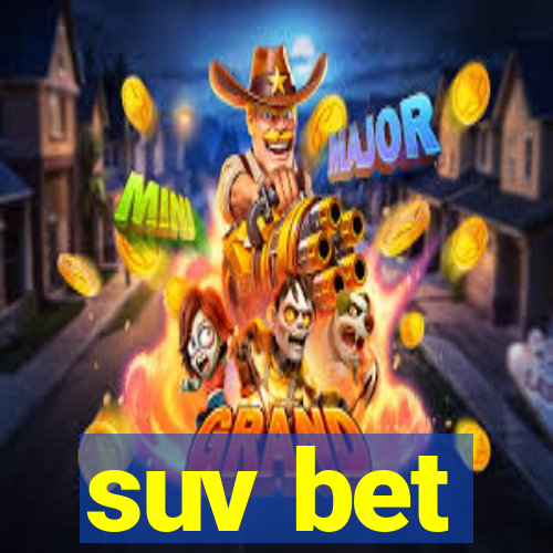 suv bet