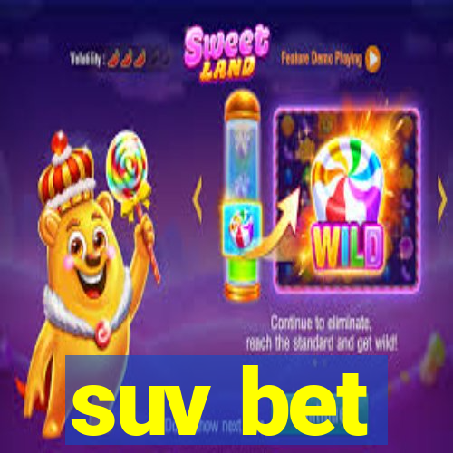 suv bet