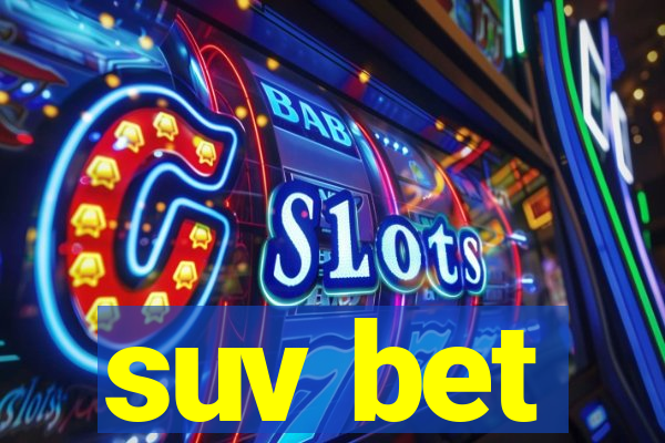 suv bet