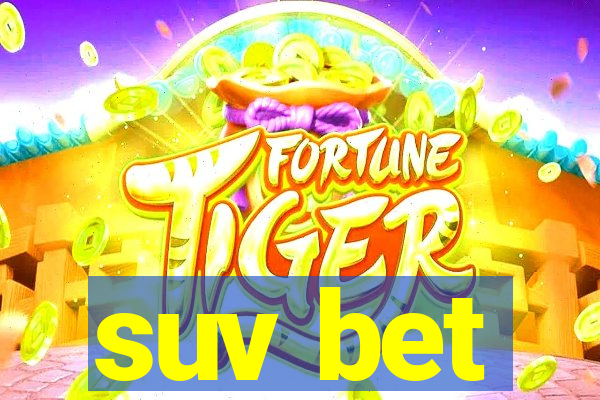 suv bet