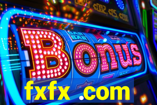 fxfx .com