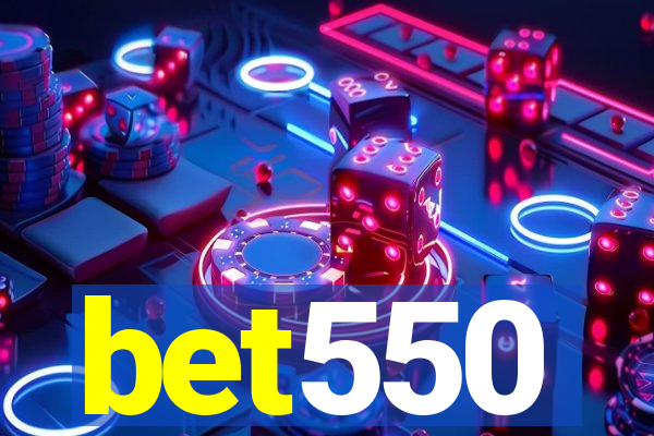 bet550