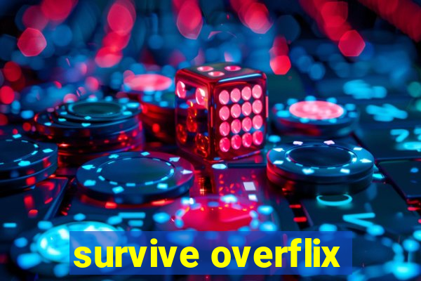 survive overflix