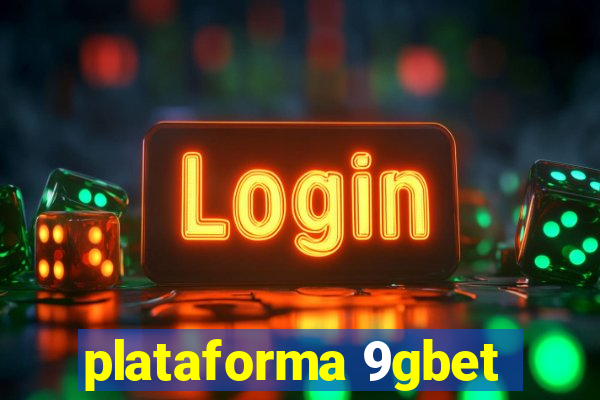 plataforma 9gbet