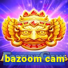 bazoom cam