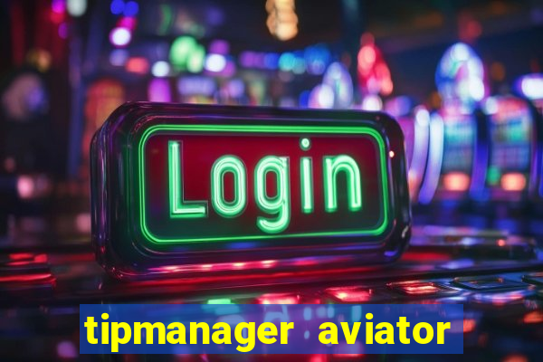 tipmanager aviator aposta ganha