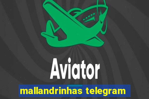 mallandrinhas telegram