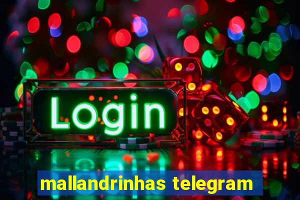 mallandrinhas telegram