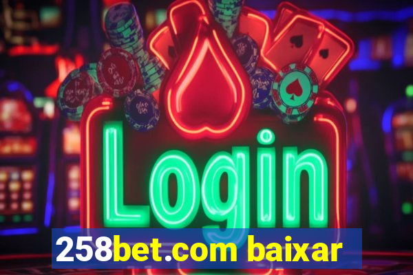 258bet.com baixar