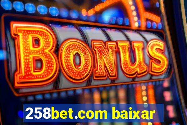 258bet.com baixar