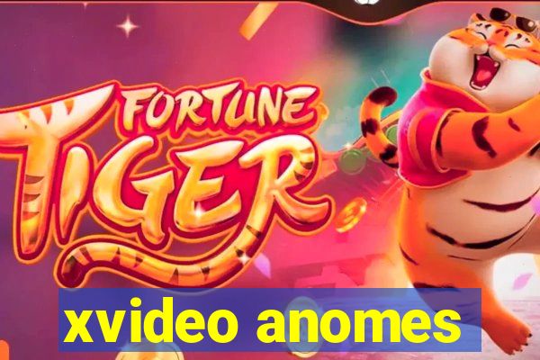 xvideo anomes