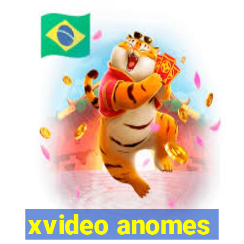 xvideo anomes