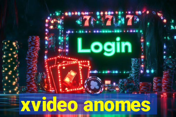 xvideo anomes