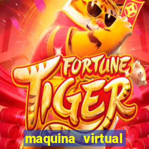 maquina virtual para jogar